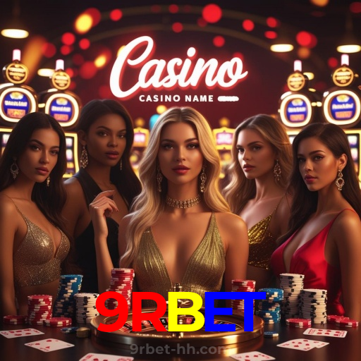 9RBET：Em nosso cassino online, sua sorte vai brilhar! Aposte e vença!